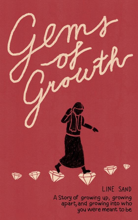 Gems of Growth - A Personal Story of Growing Up, Growing Apart, and Growing Into Who You Were Meant to Be (e-bog) af Line Sand