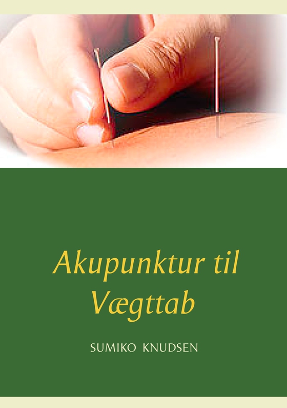 Akupunktur til Vægttab (e-bog) af Sumiko Knudsen