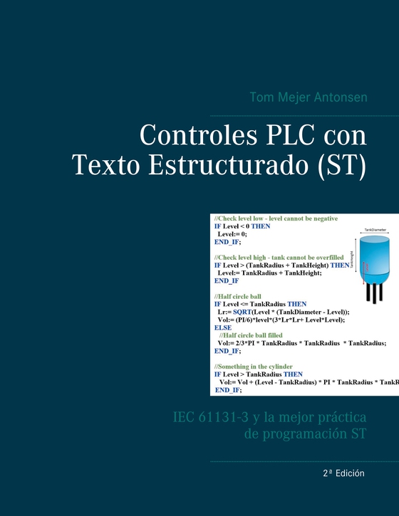 Controles PLC con Texto Estructurado (ST) - IEC 61131-3 y la mejor práctica de programación ST (e-bog) af Tom Mejer Antonsen