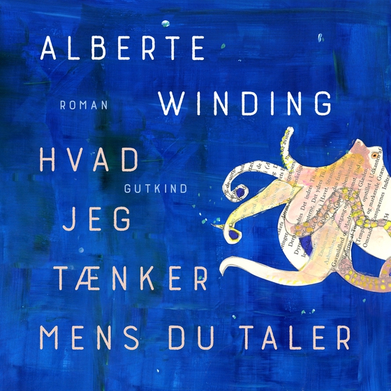 Hvad jeg tænker mens du taler (lydbog) af Alberte  Winding