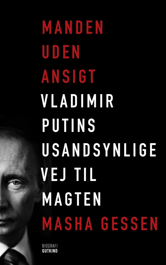 Manden uden ansigt - Vladimir Putins usandsynlige vej til magten