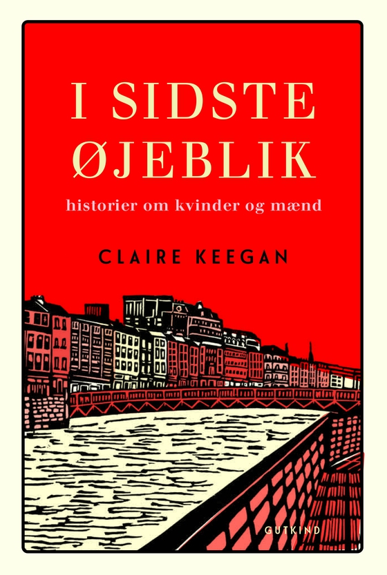 I sidste øjeblik - Historier om kvinder og mænd (e-bog) af Claire Keegan