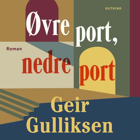 Øvre port, nedre port (lydbog) af Geir Gulliksen
