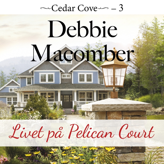 Livet på Pelican Court (lydbog) af Debbie Macomber