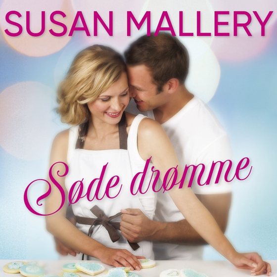 Søde drømme (lydbog) af Susan Mallery