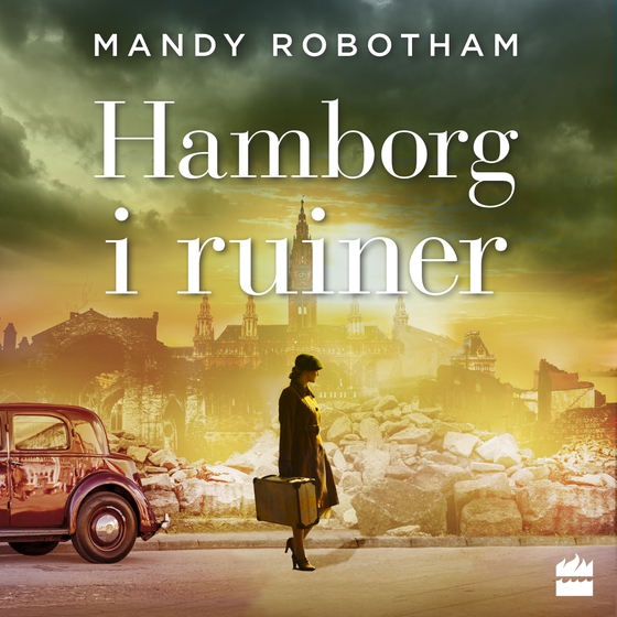 Hamborg i ruiner (lydbog) af Mandy Robotham