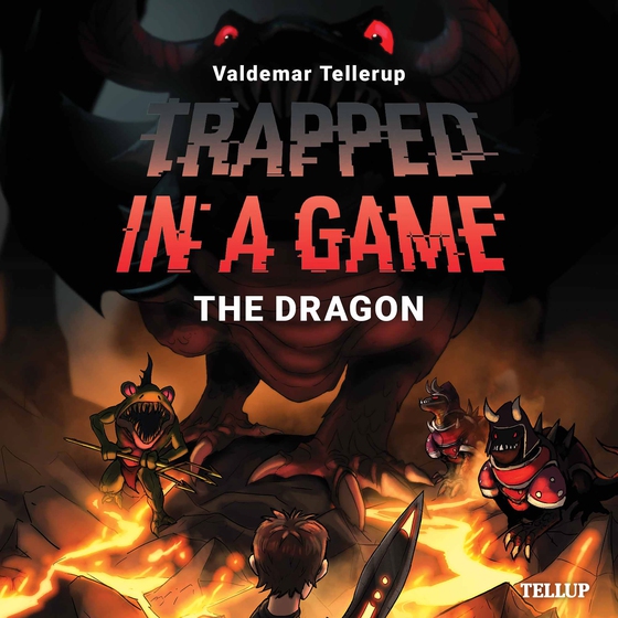 Trapped in a Game #2: The Dragon (lydbog) af Valdemar Tellerup