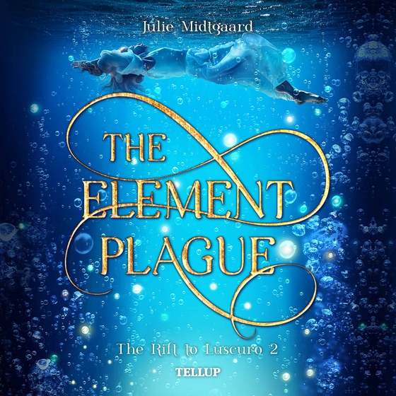 The Rift to Luscuro #2: The Element Plague (lydbog) af Julie Midtgaard