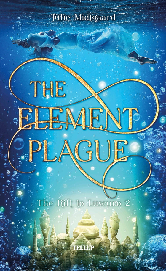 The Rift to Luscuro #2: The Element Plague (e-bog) af Julie Midtgaard