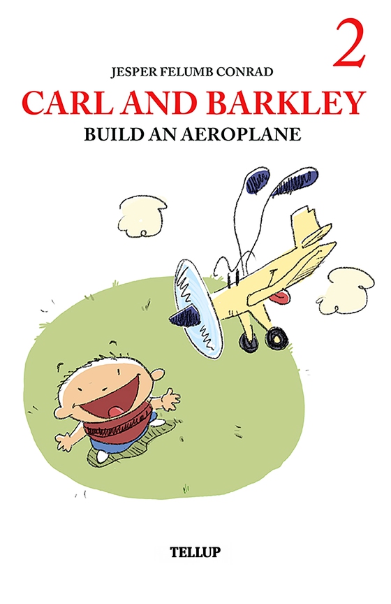 Carl and Barkley #2: Carl and Barkley Build an Aeroplane (e-bog) af Jesper Felumb Conrad