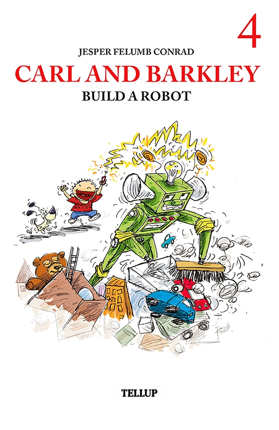 Carl and Barkley #4: Carl and Barkley Build a Robot