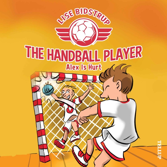 The Handball Player #2: Alex Is Hurt (lydbog) af Lise Bidstrup