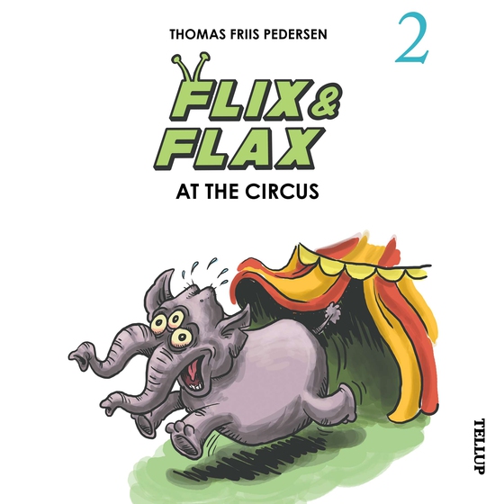 Flix & Flax #2: Flix & Flax at the Circus (lydbog) af Thomas Friis Pedersen