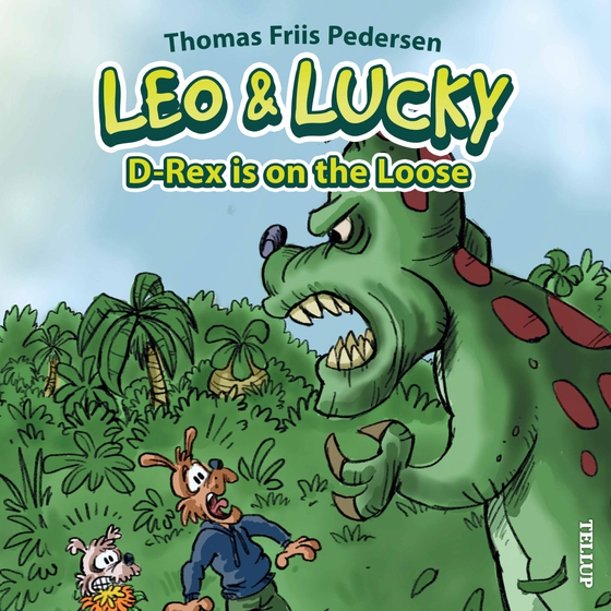 Leo & Lucky #2: D-Rex is on the Loose (lydbog) af Thomas Friis Pedersen