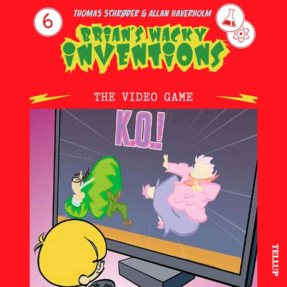 Brian’s Wacky Inventions #6: The Video Game (lydbog) af Thomas Schrøder