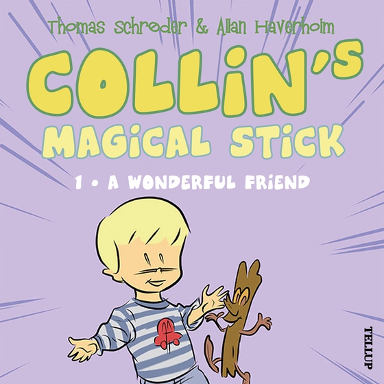 Collin’s Magical Stick #1: A Wonderful Friend (lydbog) af Thomas Schrøder