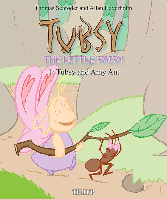 Tubsy - the Little Fairy #1: Tubsy and Amy Ant (e-bog) af Thomas Schrøder