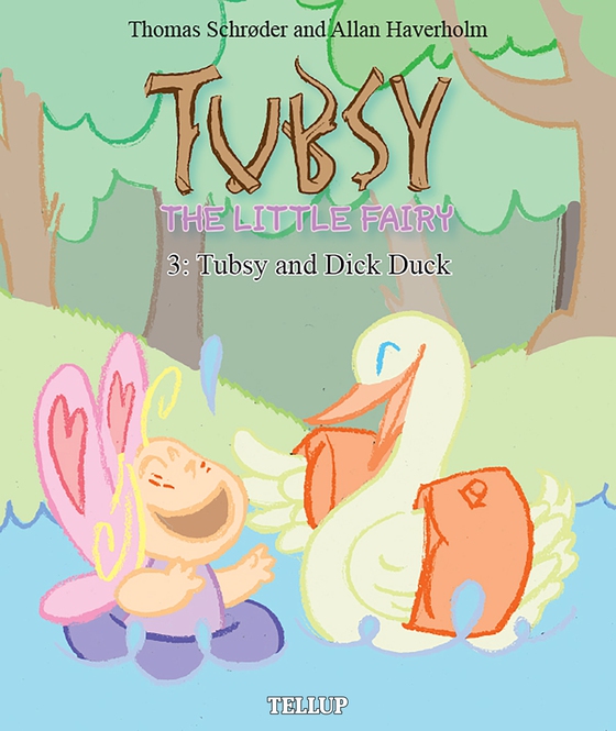 Tubsy - the Little Fairy #3: Tubsy and Dick Duck (e-bog) af Thomas Schrøder