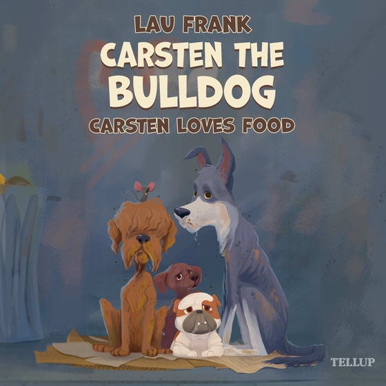 Carsten the Bulldog #2: Carsten Loves Food (lydbog) af Lau Frank