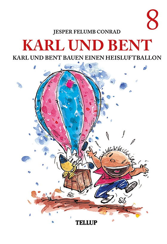 Karl und Bent #8: Karl und Bent bauen einen Heisluftballon (e-bog) af Jesper Felumb Conrad