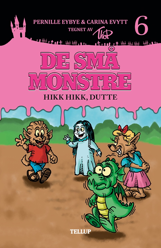 De små monstre #6: Hikk hikk, Dutte (e-bog) af Carina Evytt