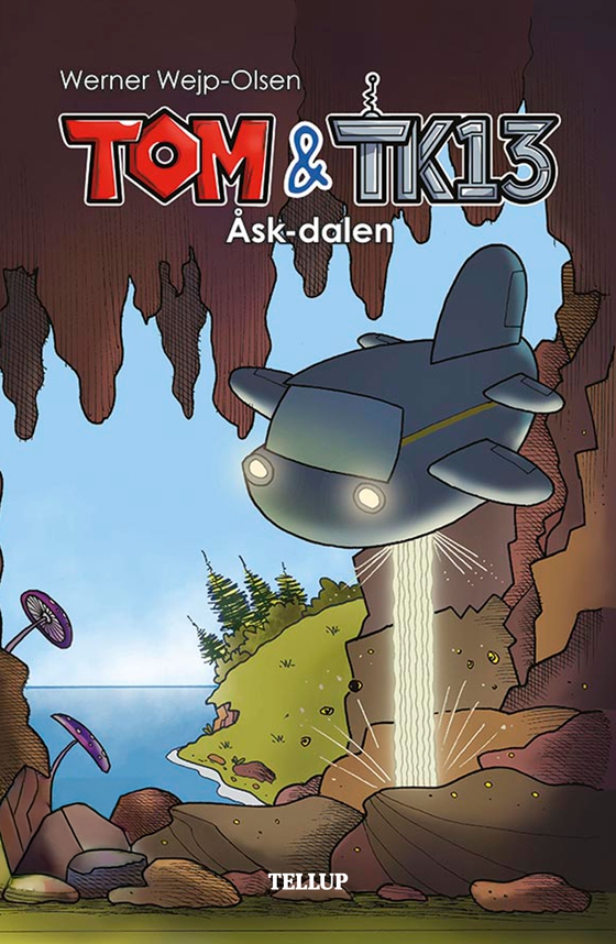 Tom & TK13 #1: Åsk-dalen (e-bog) af Werner Wejp-Olsen