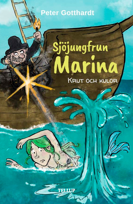 Sjöjungfrun Marina #3: Krut och kulor (e-bog) af Peter Gotthardt