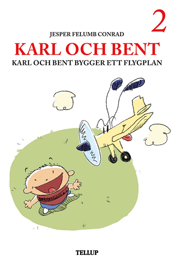 Karl och Bent #2: Karl och Bent bygger ett flygplan (e-bog) af Jesper Felumb Conrad