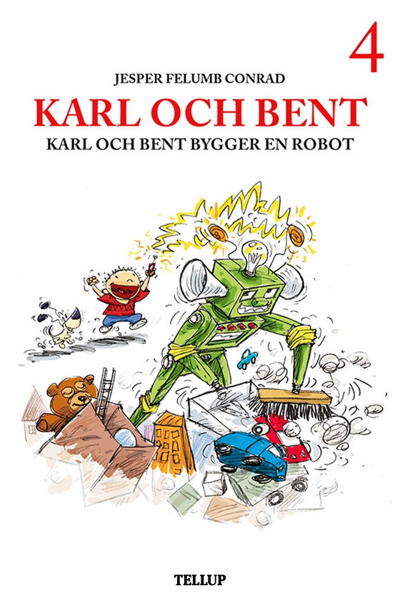 Karl och Bent #4: Karl och Bent bygger en robot (e-bog) af Jesper Felumb Conrad