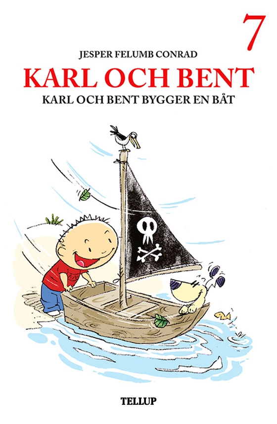 Karl och Bent #7: Karl och Bent bygger en båt (e-bog) af Jesper Felumb Conrad