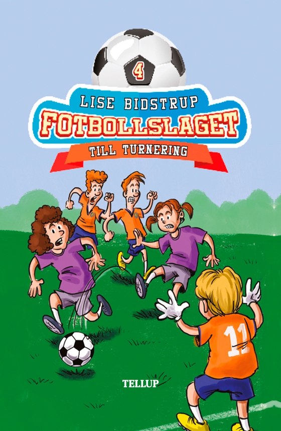Fotbollslaget #4: Till turnering (e-bog) af Lise Bidstrup