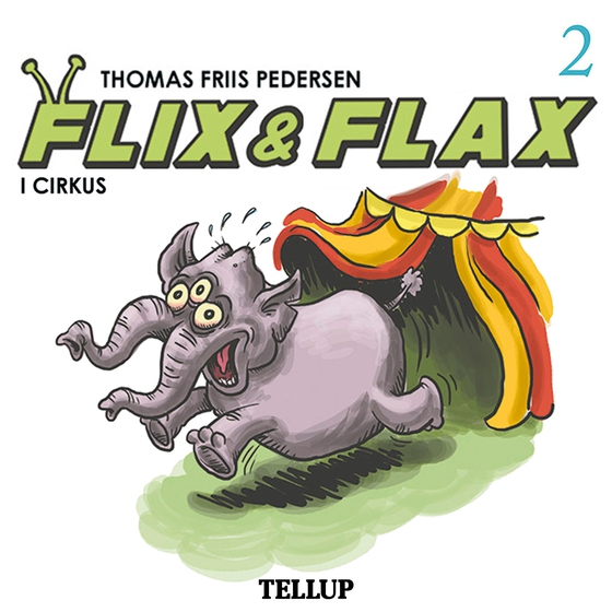 Flix & Flax #2: Flix & Flax i cirkus (lydbog) af Thomas Friis Pedersen
