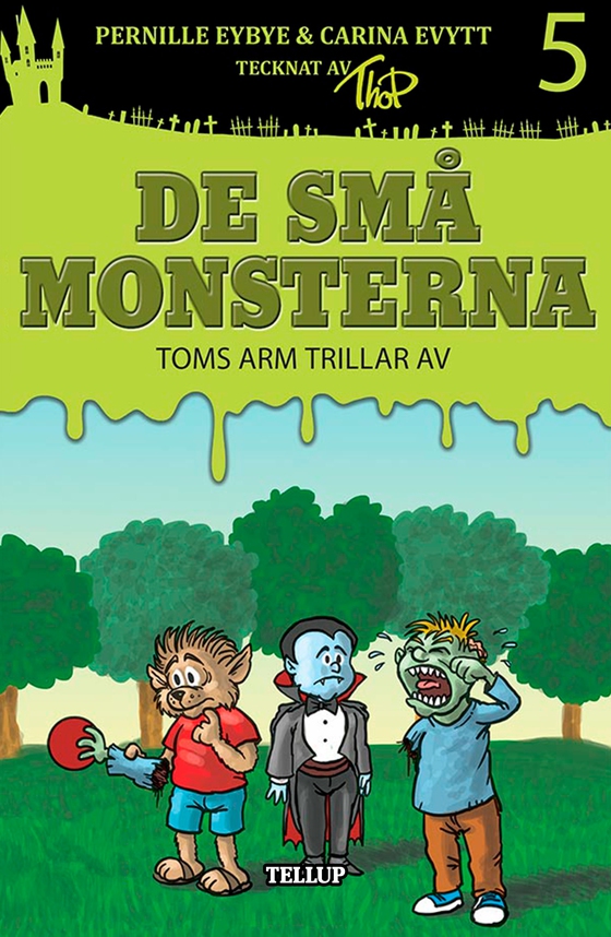 De små monsterna #5: Toms arm trillar av (e-bog) af Carina Evytt
