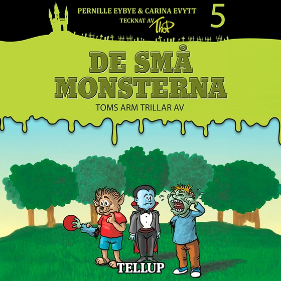 De små monsterna #5: Toms arm trillar av (lydbog) af Carina Evytt