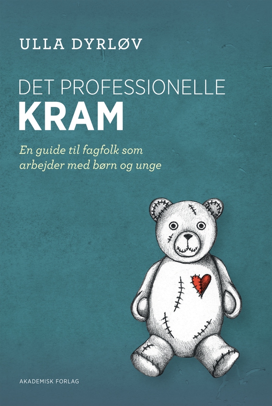 Det professionelle kram – En guide til fagfolk, som arbejder med børn og unge