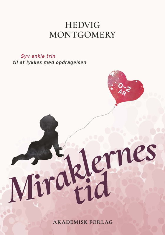 Miraklernes tid 0-2 år (e-bog) af Hedvig Montgomery