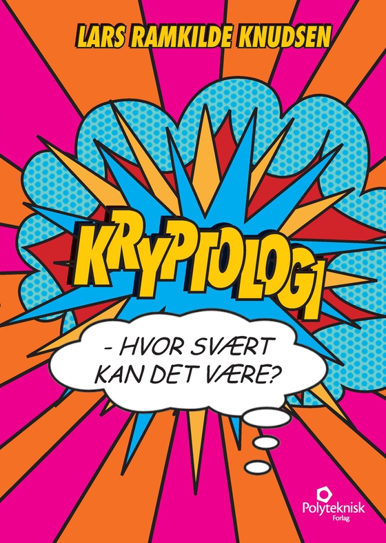 Kryptologi – hvor svært kan det være (e-bog) af Lars Ramkilde Knudsen