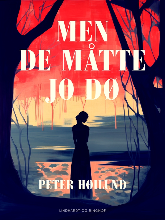 Men de måtte jo dø (e-bog) af Peter Høilund