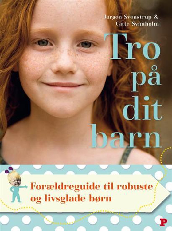 Tro på dit barn (e-bog) af Gitte Svanholm