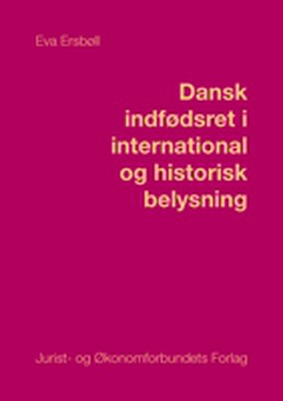 Dansk indfødsret i international og historisk belysning (e-bog) af Eva Ersbøll