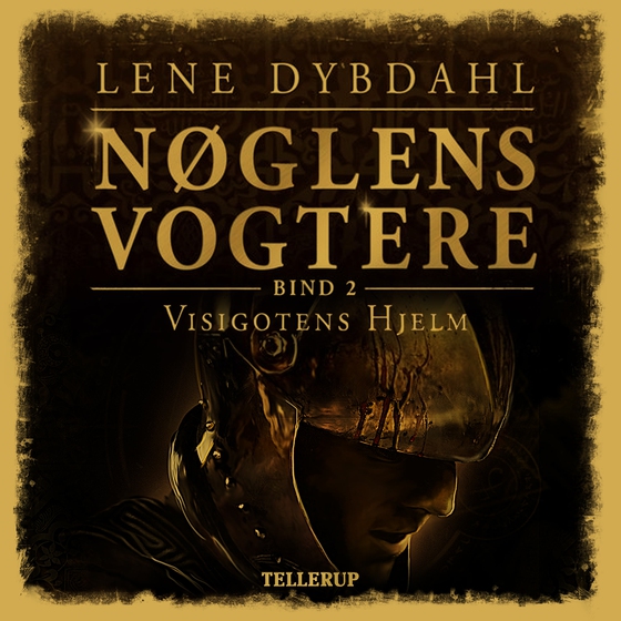 Nøglens Vogtere #2: Visigotens Hjelm (lydbog) af Lene Dybdahl