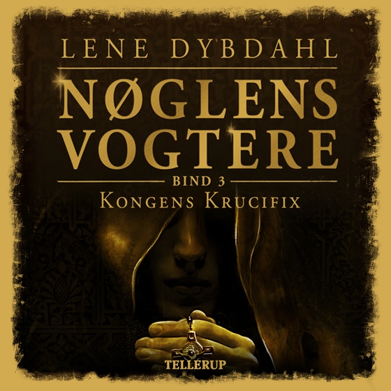 Nøglens Vogtere #3: Kongens krucifix (lydbog) af Lene Dybdahl