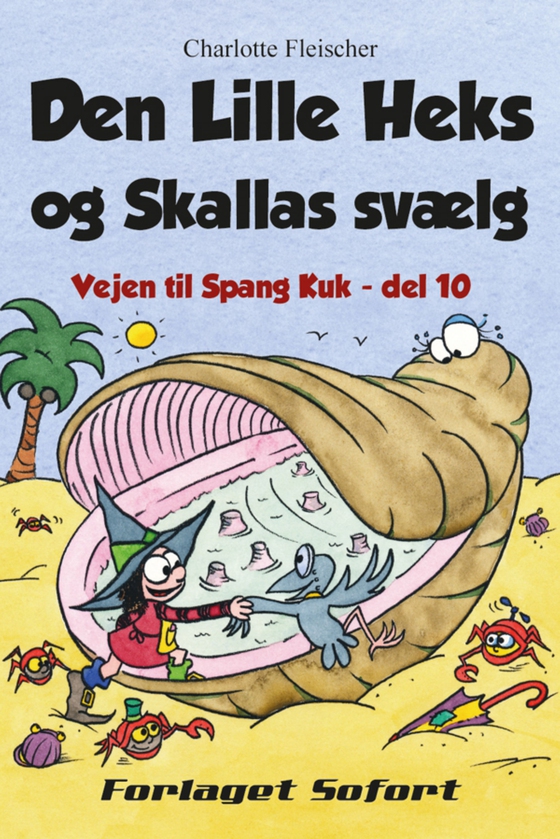 Vejen til Spang Kuk #10: Den Lille Heks og Skallas svælg