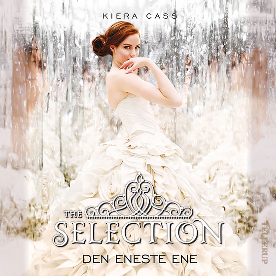 The Selection #3: Den Eneste Ene (lydbog) af Kiera Cass