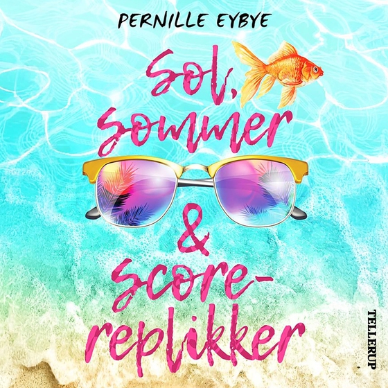 Sol, Sommer og Scorereplikker (lydbog) af Pernille Eybye