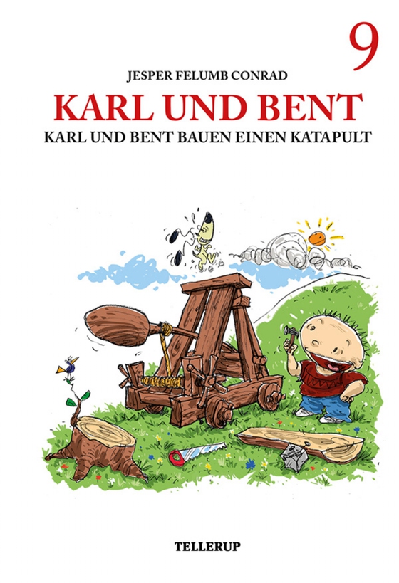 Karl und Bent #9: Karl und Bent bauen einen Katapult (e-bog) af Jesper Felumb Conrad