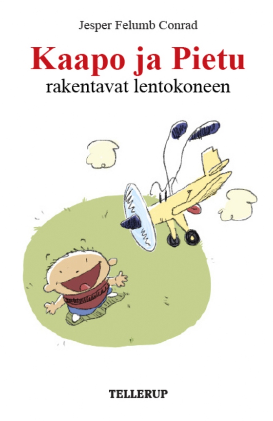 Kaapo ja Pietu #2: Kaapo ja Pietu rakentavat lentokoneen (e-bog) af Jesper Felumb Conrad