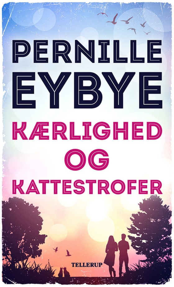 Kærlighed og kattestrofer (e-bog) af Pernille Eybye