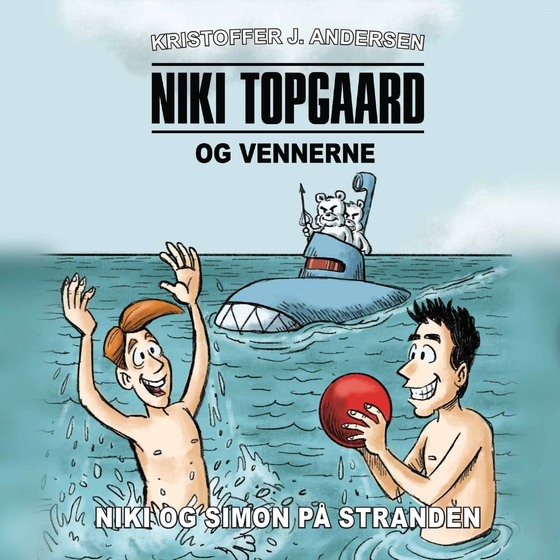 Niki Topgaard og vennerne #2: Niki og Simon på stranden (lydbog) af Kristoffer J. Andersen