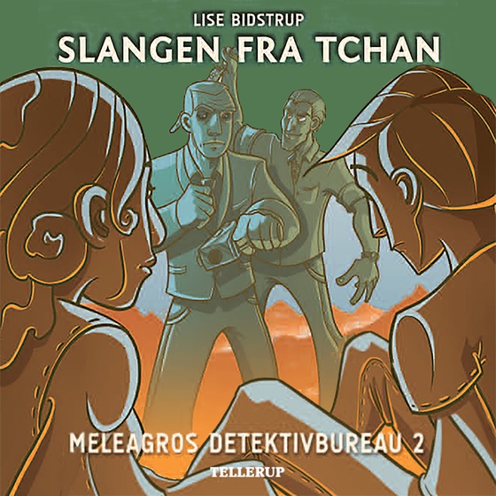 Meleagros Detektivbureau #2: Slangen fra Tchan (lydbog) af Lise Bidstrup